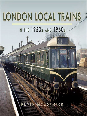 cover image of London Local Trains in the 1950s and 1960s